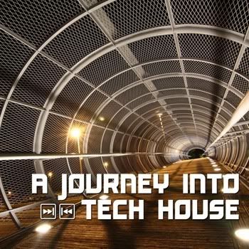 VA - A Journey Into Tech House VA - A Journey Into Tech House