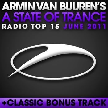 A State Of Trance Radio Top 15 June 2011 A State Of Trance Radio Top 15 June 2011