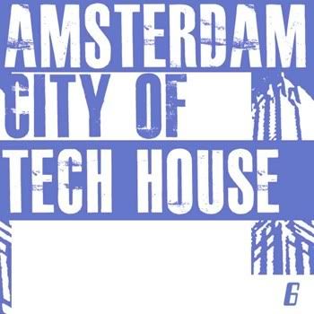 VA - Amsterdam City Of Tech House 6 VA - Amsterdam City Of Tech House 6