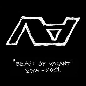 Beast Of Vakant 2004/2011 Beast Of Vakant 2004/2011