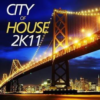 City Of House 2K11 City Of House 2K11
