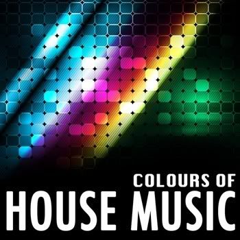 Colours Of House Music Vol 1 Colours Of House Music Vol 1