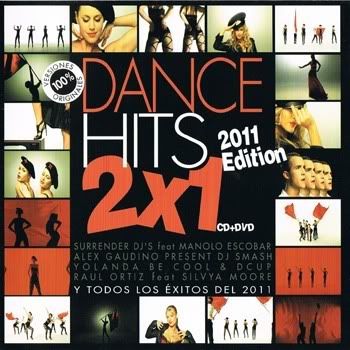 Dance Hits 2x1 2011 Edition Dance Hits 2x1 2011 Edition