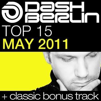 Dash Berlin Top 15 May 2011 Dash Berlin Top 15 May 2011