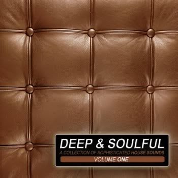 VA - Deep And Soulful Volume 1 - A Collection Of Sophisticated House Sounds VA - Deep And Soulful Volume 1 - A Collection Of Sophisticated House Sounds