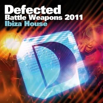 Defected Battle Weapons 2011 Ibiza House Defected Battle Weapons 2011 Ibiza House