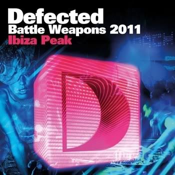 Defected Battle Weapons 2011 Ibiza Peak Defected Battle Weapons 2011 Ibiza Peak