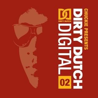 Chuckie Presents: Dirty Dutch Vol.2 Chuckie Presents: Dirty Dutch Vol.2