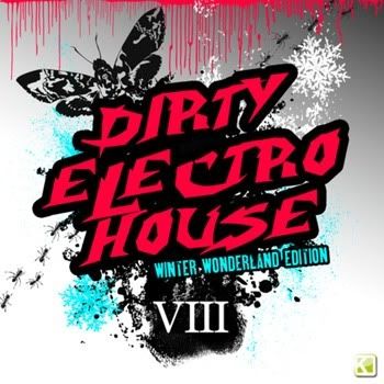 VA - Dirty Electro House VIII (Winter Wonderland Edition) VA - Dirty Electro House VIII (Winter Wonderland Edition)