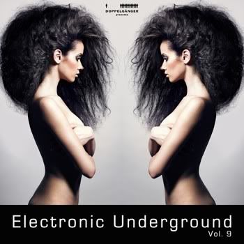 Doppelganger pres Electronic Underground Vol 9 Doppelganger pres Electronic Underground Vol 9