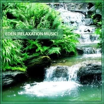 Eden (Relaxation Music) Eden (Relaxation Music)