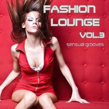 Fashion Lounge Vol. 3: Chill, Lounge & Deep House Fashion Lounge Vol. 3: Chill, Lounge & Deep House