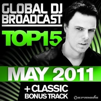 Global DJ Broadcast Top 15 May 2011 Global DJ Broadcast Top 15 May 2011