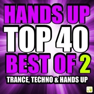 VA - Hands Up Top 40 (Best Of 2 Techno Trance & Hands Up) VA - Hands Up Top 40 (Best Of 2 Techno Trance & Hands Up)