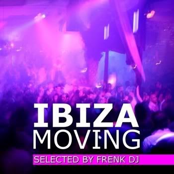 VA - Ibiza Moving (Selected By Frenk Dj) VA - Ibiza Moving (Selected By Frenk Dj)