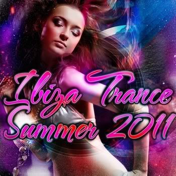 Ibiza Summer Trance 2011 Ibiza Summer Trance 2011