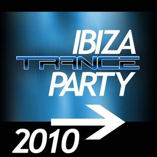 Ibiza Trance Party 2010 Ibiza Trance Party 2010