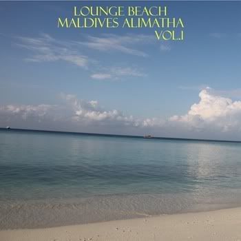VA - Lounge Beach Maldives Alimatha: Vol 1 VA - Lounge Beach Maldives Alimatha: Vol 1