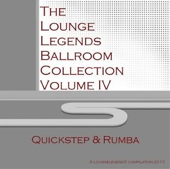 VA - Lounge Legends Ballroom Collection volume IV - Quickstep & Rumba VA - Lounge Legends Ballroom Collection volume IV - Quickstep & Rumba
