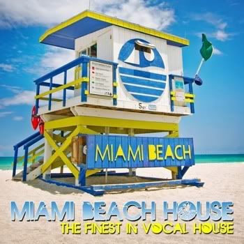 VA - Miami Beach House (The Finest In Vocal House) VA - Miami Beach House (The Finest In Vocal House)
