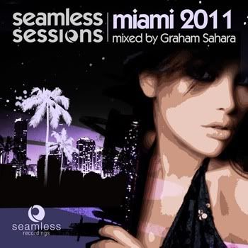 VA - Seamless Sessions Miami 11 (Mixed By Graham Sahara) VA - Seamless Sessions Miami 11 (Mixed By Graham Sahara)
