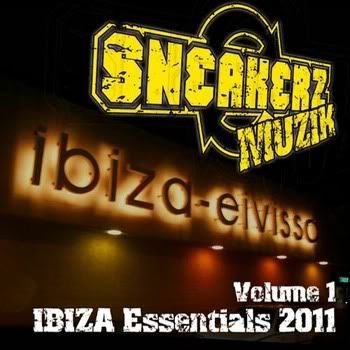 Sneakerz Muzik Ibiza Essentials 2011 Vol 1 Sneakerz Muzik Ibiza Essentials 2011 Vol 1