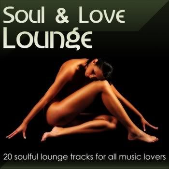 Soul & Love Lounge Vol 1 (20 Soulful Lounge Tracks For All Music Lovers) Soul & Love Lounge Vol 1 (20 Soulful Lounge Tracks For All Music Lovers)