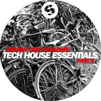 VA - Spinnin' Deep Presents Tech-House Essentials: Part 3 VA - Spinnin' Deep Presents Tech-House Essentials: Part 3