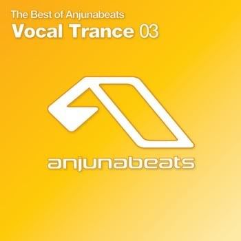 VA - The Best Of Anjunabeats Vocal Trance 03 VA - The Best Of Anjunabeats Vocal Trance 03