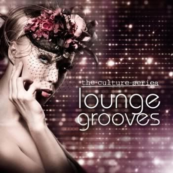 The Culture Series Lounge Groove The Culture Series Lounge Groove
