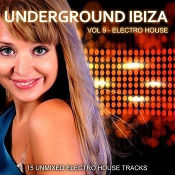 VA - Underground Ibiza Vol 9 (Electro House) VA - Underground Ibiza Vol 9 (Electro House)