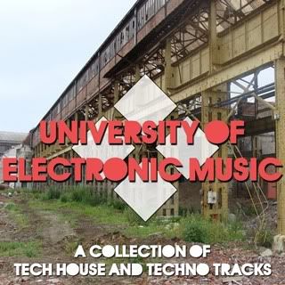 VA - University of Electronic Music (A Collection of Tech House & Techno Tracks) VA - University of Electronic Music (A Collection of Tech House & Techno Tracks)