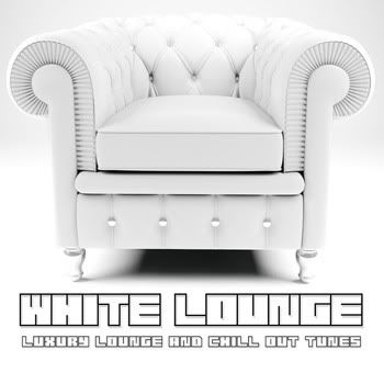 White Lounge (Luxury Lounge & Chill Out Tunes) White Lounge (Luxury Lounge & Chill Out Tunes)