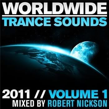 VA - Worldwide Trance Sounds 2011 Vol. 1 - Mixed by Robert Nickson VA - Worldwide Trance Sounds 2011 Vol. 1 - Mixed by Robert Nickson