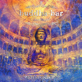 Buddha Bar Classical Zenfonia (2012) Buddha Bar Classical Zenfonia (2012)