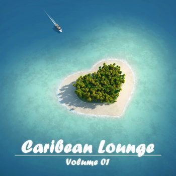 Caribean Lounge Vol 1 (2013) Caribean Lounge Vol 1 (2013)