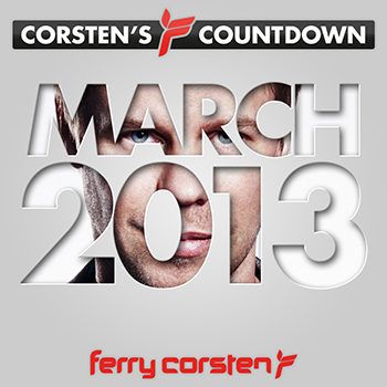 Ferry Corsten presents Corstens Countdown March 2013 (2013) Ferry Corsten presents Corstens Countdown March 2013 (2013)