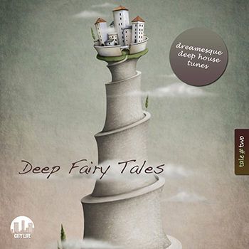 Deep Fairy Tales Vol 2 - Dreamesque Deep House Tunes (2013) Deep Fairy Tales Vol 2 - Dreamesque Deep House Tunes (2013)