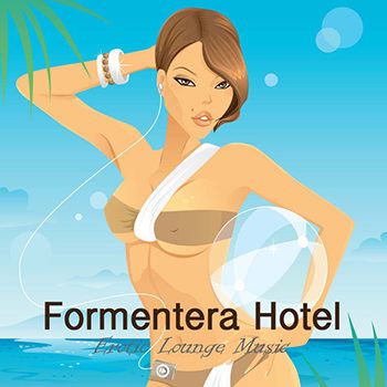 Pueblo del Mar - Formentera Hotel Vol 1 (2013) Pueblo del Mar - Formentera Hotel Vol 1 (2013)