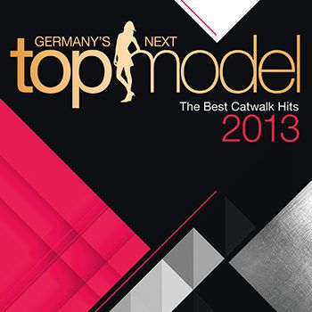 VA-Germanys Next Top Model The Best Catwalk Hits (2013) VA-Germanys Next Top Model The Best Catwalk Hits (2013)