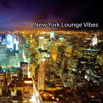 New York Lounge Vibes (2013) New York Lounge Vibes (2013)