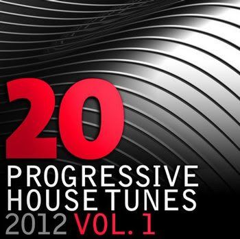 20 Progressive House Tunes 2012 Vol 1 (2012) 20 Progressive House Tunes 2012 Vol 1 (2012)