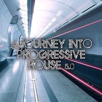 A Journey Into Progressive House 5.0 (2012) A Journey Into Progressive House 5.0 (2012)