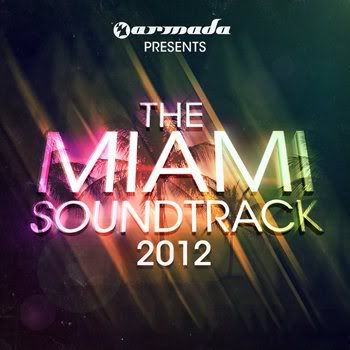 Armada Presents The Miami Soundtrack 2012 (2012) Armada Presents The Miami Soundtrack 2012 (2012)