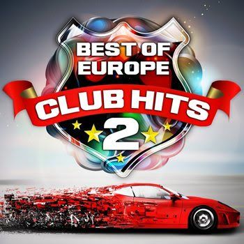 Best Of Europe Club Hits Vol 2 (2012) Best Of Europe Club Hits Vol 2 (2012)