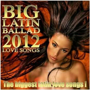 Big Latin Ballad 2012 (2012) Big Latin Ballad 2012 (2012)