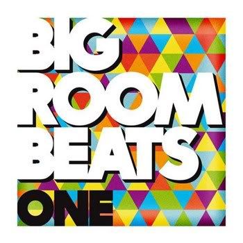 Big Room Beats Vol 1 (2011) Big Room Beats Vol 1 (2011)