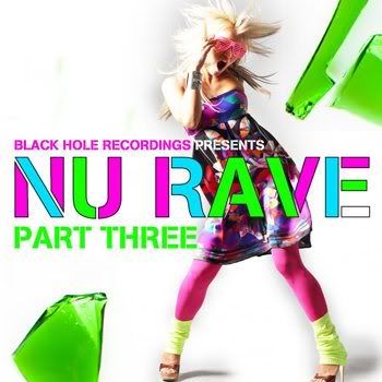 Black Hole Recordings Presents NU Rave Part 3 (2012) Black Hole Recordings Presents NU Rave Part 3 (2012)