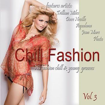 Chill Fashion Vol 3 (Nu Fashion Chill House & Lounge Grooves) (2011) Chill Fashion Vol 3 (Nu Fashion Chill House & Lounge Grooves) (2011)