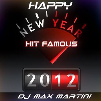 DJ Max Martini - New Year 2012 (Hit Famous) (2012) DJ Max Martini - New Year 2012 (Hit Famous) (2012)